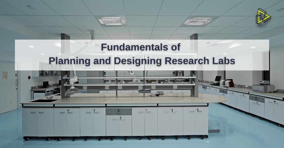 Fundamentals of Planning and Designing Research Labs