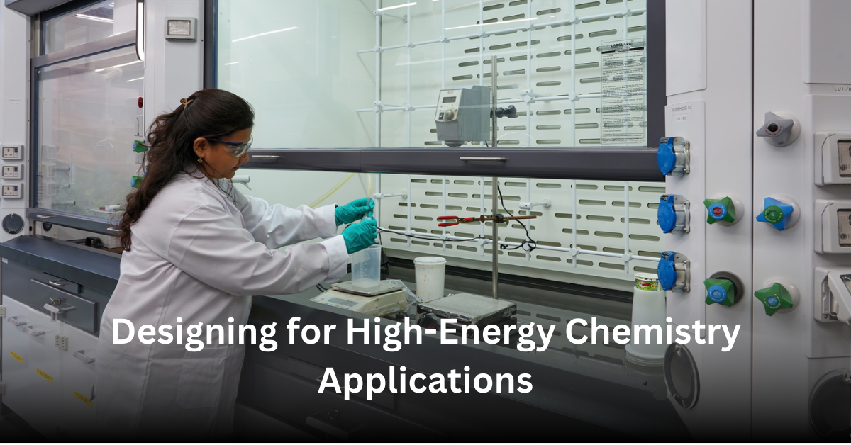 Designing Fume Hoods for High-Energy Chemistry Applications
