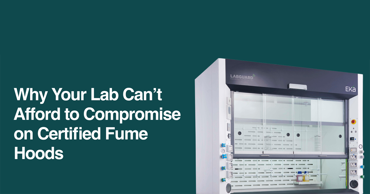 Why your lab can’t afford to compromise on certified fume hoods