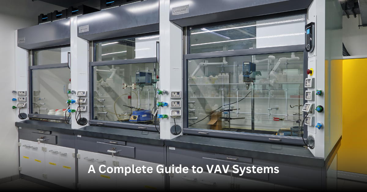 Unlocking Efficiency and Safety in Labs: A Complete Guide to VAV Systems