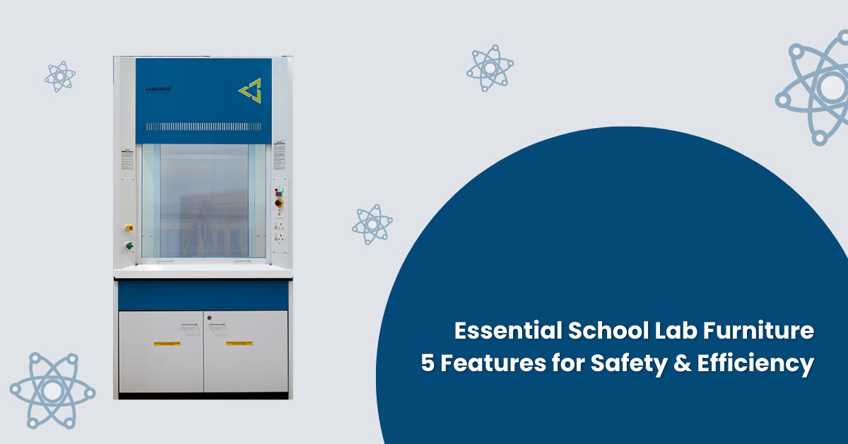 Top 5 Must-Have Features in School Lab Furniture for Safety and Efficiency